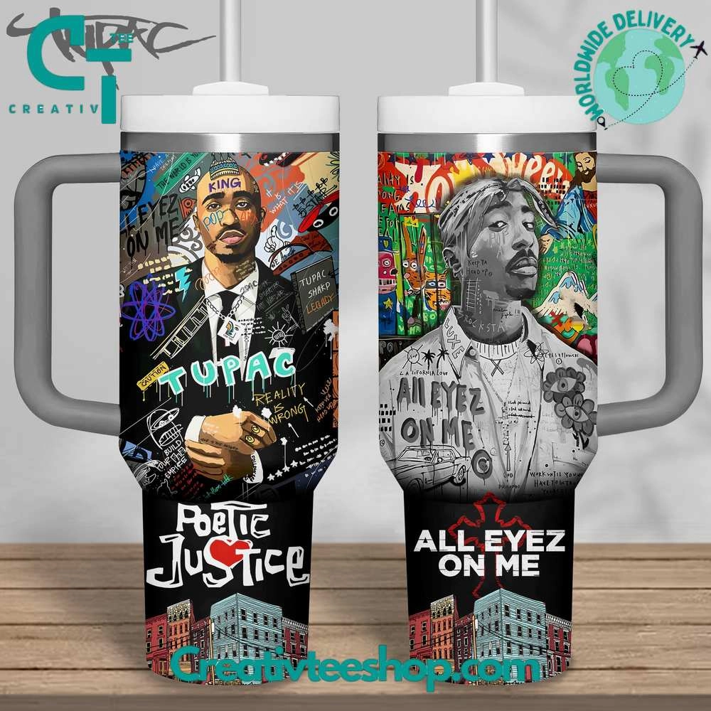 Tupac Shakur Poetic Justice Gift for Her, Him on Birthday Xmas 30oz or 40oz Tumbler LN