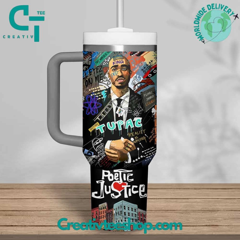 Tupac Shakur Poetic Justice Gift for Her, Him on Birthday Xmas 30oz or 40oz Tumbler LN